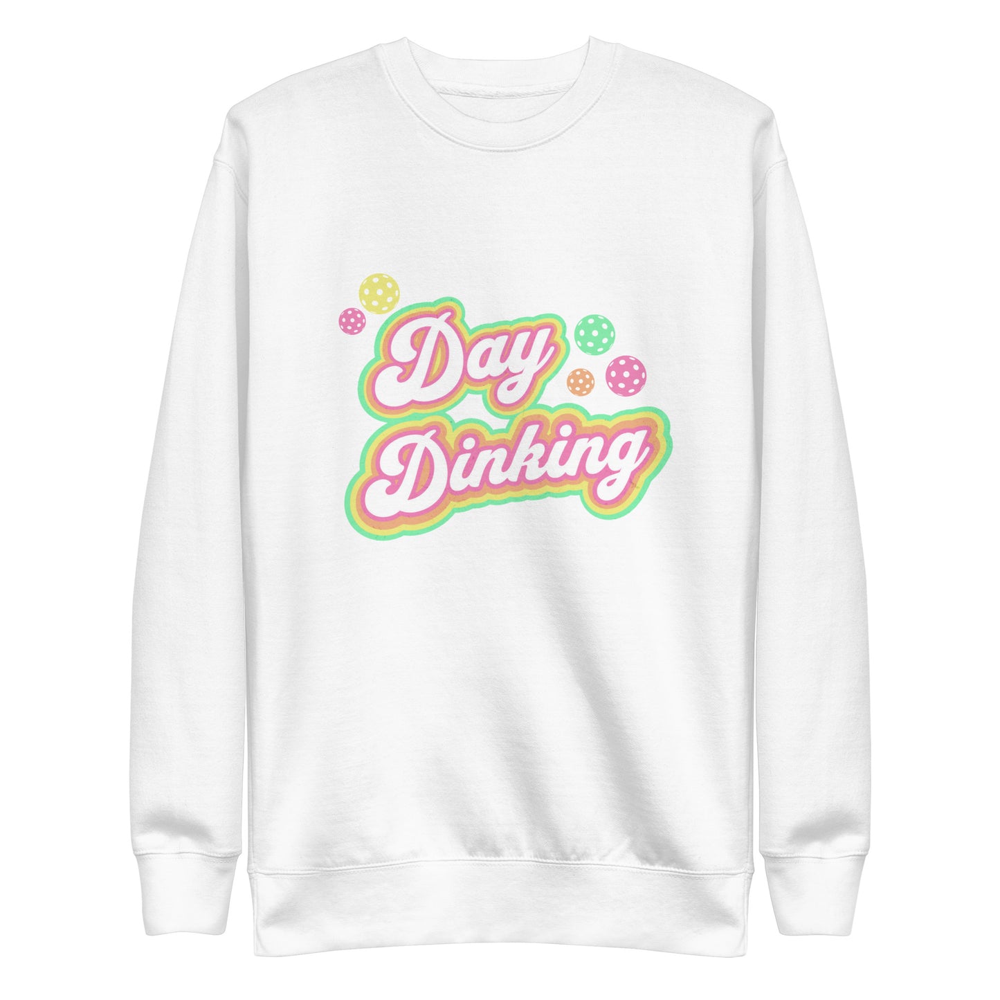 Day Dinking Pickleball Sweatshirt