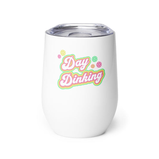 Day Dinking Pickleball Wine tumbler